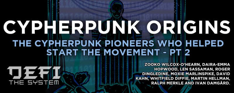 Cypherpunk Origins Pt 2 — The Pioneers Who Inspired Crypto